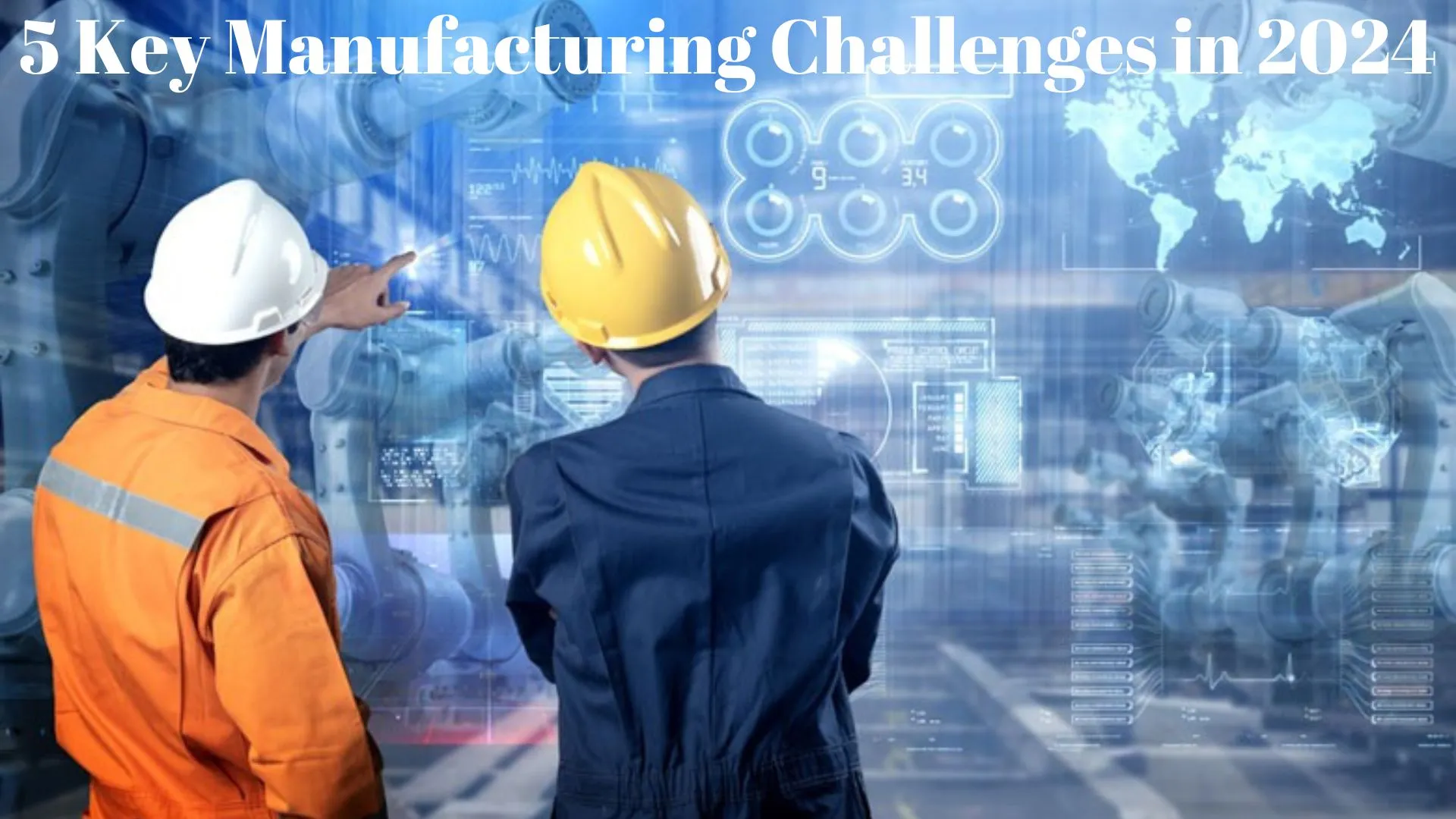 key manufacturing challenges in 2024